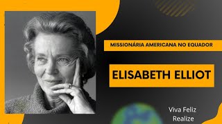 Elisabeth Elliot  Missionária na Selva Equatoriana [upl. by Lesley236]