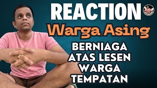 Warga Asing Berniaga Guna Lesen Warga Tempatan  bpjeyareaction [upl. by Earissed]