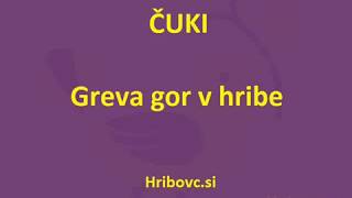 Čuki  Greva gor v hribe besedilo [upl. by Annet]