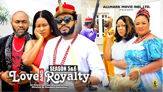 LOVE AND ROYALTY SEASON 5amp6 2024LATEST NIGERIAN NOLLYWOOD MOVIE [upl. by Dee Dee]