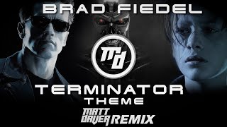 Brad Fiedel  The Terminator Theme Matt Daver Remix [upl. by Fawcette]