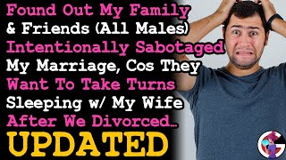 UPDATE Found Out My FriendsFamily Deliberately Sabotaged My Marriage So They Could Sleep w My Wife [upl. by Gwenette364]