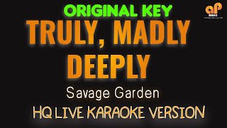 TRULY MADLY DEEPLY  Savage Garden HQ KARAOKE VERSION [upl. by Proffitt]