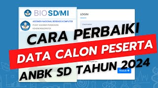 Bio Portal AN  CARA PERBAIKI DATA CALON PESERTA ANBK SD TAHUN 2024 [upl. by Caldwell]