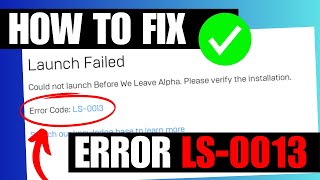 FIX Launch Failed Epic Games Launcher LS 0013 Error Code [upl. by Rudman]