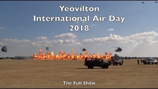 Yeovilton International Air Day 2018  The Complete Display [upl. by Ahsed877]