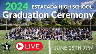 Estacada High School Graduation Ceremony  June 15th 7pm [upl. by Suoicserp854]