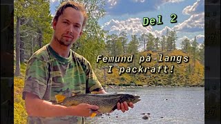 Femundsmarka på langs i packraft Ep2  Hvilke fisk er det egentlig [upl. by Tahp]