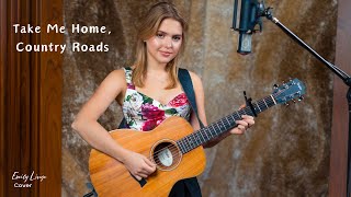 Take Me Home Country Roads  John Denver Country Cover by Emily Linge [upl. by Teodora]