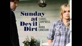 Isobel Campbell amp Mark Lanegan  Seafaring Song [upl. by Kamin]