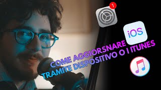 Come aggiornare IOS su iPhone o iPad sul SUL PROPRIO DISPOSITIVO in OTA o tramite iTunes 2021 ITA [upl. by Mandell]