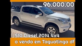 vendida S10 2014 28 4x4 diesel LTZ a venda em Taguatinga df [upl. by Haissem]