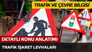 Trafik ve Çevre Bilgisi  Trafik İşaret Levhaları [upl. by Meggi]