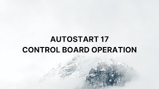 AutoStart 17 Control Board Operation [upl. by Muire909]