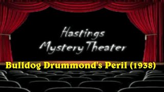 Hastings Mystery Theater quotBulldog Drummonds Perilquot 1938 [upl. by Kirsteni997]