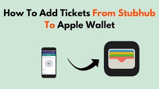 How To Add Tickets From Stubhub To Apple Wallet [upl. by Oiramat]