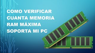 Como Verificar Cuanta Memoria RAM Maxima Soporta Mi PC [upl. by Lonna]