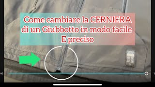 Come cambiare la cerniera di un giubbotto  modo facile e preciso [upl. by Broderick319]