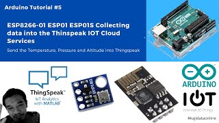 Arduino Tutorial 5 ESP826601 ESP01 ESP01S Log data in ThingSpeak IOT Cloud Services Malay Sub [upl. by Nnaeoj]