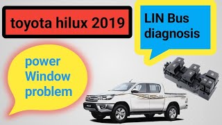 LIN Bus diagnosis toyota hilux model 2019 power Window problem [upl. by Adnamor]