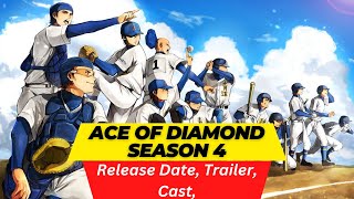 Ace of Diamond Season 4 Release Date  Trailer  Cast  Expectation  Ending Explained [upl. by Itisahc31]