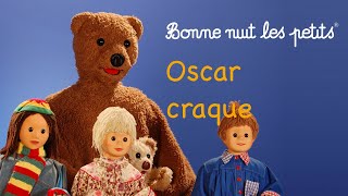 Bonne nuit les petits  Oscar craque  Ã‰pisode 162 [upl. by Downe]