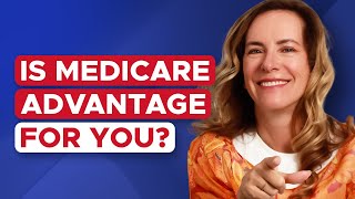 Is Medicare Advantage Good for Everyone The Honest Truth [upl. by Aihsein]