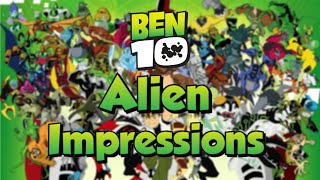 My Impressions of Every Single Ben 10 Alien [upl. by Ldnek706]