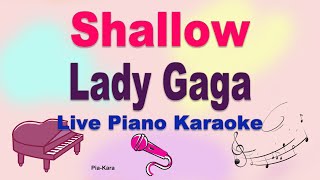 Shallow  Lady GaGa Bradley Cooper Piano Karaoke Lyrics [upl. by Ydnir]