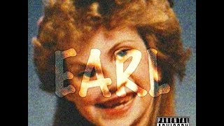 Earl Sweatshirt  Earl Earl [upl. by Vivien]