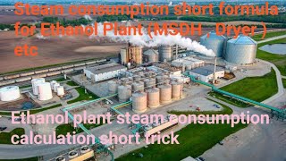 Ethanol Plant Steam Consumption Calculation Part1  MSDH Dryer etc Ethanol Formula amp Properties 🌍 [upl. by Auqenaj]