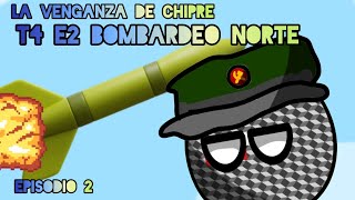 LA VENGANZA DE CHIPRE quotBOMBARDEO NORTEquot  T4 E2 ✅ [upl. by Nylesor]