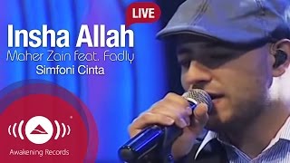 Maher Zain  Insha Allah Feat Fadly quotPadiquot  Simfoni Cinta [upl. by Walczak226]