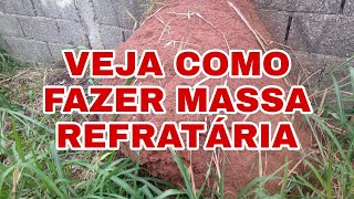 COMO FAZER MASSA REFRATÁRIA PARA FOGAO A LENHA OU CARVÃO [upl. by Eilssel]