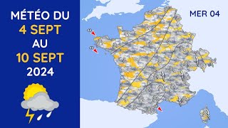 Météo du Mercredi 4 au Mardi 10 Septembre 2024 [upl. by Latsyrhk]