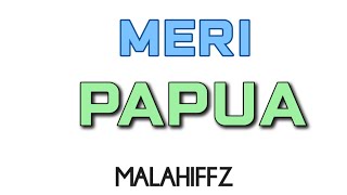 Meri Papua 2022  Malahiffz Skyline Records pngmusic [upl. by Neivad]