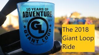 The 2018 Giant Loop Ride [upl. by Armond560]