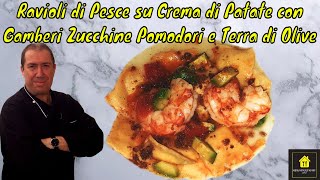 Ravioli di Pesce su Crema di Patate con Gamberi Zucchine Pomodori e Terra di Olive Taggiasche [upl. by Hildegarde]