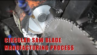 HOW ITS MADE TOOLWAY Circular Saw Blade Manufacturing Process  Production In Factory [upl. by Ardy273]