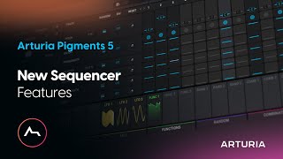 Arturia Pigments 5  New Sequencer Features [upl. by Nillor]