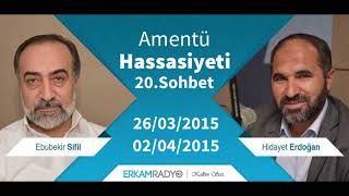 ÂMENTÜ HASSASİYETİ 20Sohbet EBUBEKİR SİFİL HOCA [upl. by Stinson]