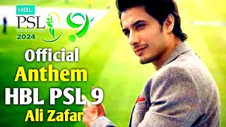 HBL PSL 9 Official Anthem Song by Ali Zafar  Psl 2024 Official Song [upl. by Eittel656]