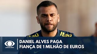 Daniel Alves paga fiança de 1 milhão de euros e vai sair da prisão [upl. by Asselem]