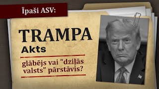 Īpaši ASV Trampa akts 👱🏼 glābējs vai “dziļās valsts” pārstāvis wwwklatv30813 [upl. by Atnuhs]