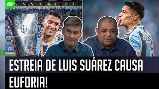 quotEle era PARCEIRO DO MESSI a torcida PRECISAquot Chegada de Luis Suárez ao Grêmio causa EUFORIA [upl. by Ainolopa]