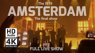 The 1975  The final show  Amsterdam AFAS Live 240324  HD Audio  Full Concert [upl. by Yebloc]