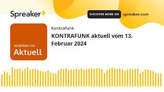 KONTRAFUNK aktuell vom 13 Februar 2024 [upl. by Philipson]