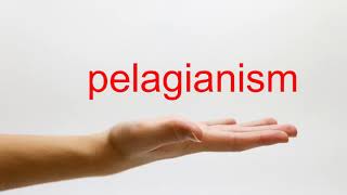 How to Pronounce pelagianism  American English [upl. by Iva]