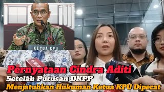 Pernyataan Cindra Aditi Setelah Sidang DKPP yang Menjatuhkan hukuman Pemecatan Terhadap Ketua KPU [upl. by Meehan]