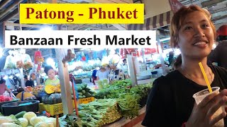 Banzaan Fresh Market is a Landmark on Phuket Island in Thailand [upl. by Akel919]